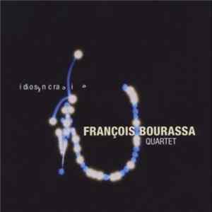 FLAC François Bourassa Quartet - Idiosyncrasie