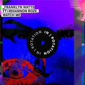 FLAC Franklyn Watts Ft. Rhiannon Roze - Watch Me