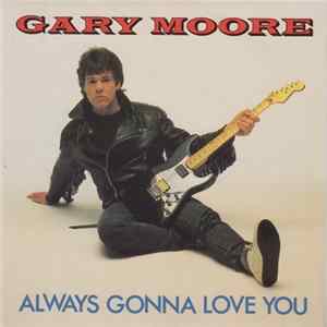 FLAC Gary Moore - Always Gonna Love You