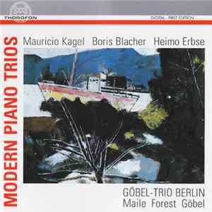 FLAC Mauricio Kagel, Boris Blacher, Heimo Erbse - Göbel-Trio Berlin - Modern Piano Trios