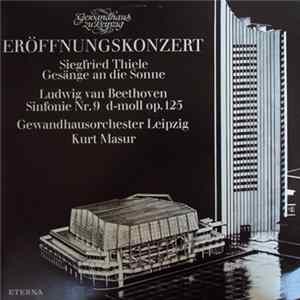 FLAC Siegfried Thiele / Ludwig van Beethoven - Kurt Masur, Gewandhausorchester Leipzig - Gewandhaus Zu Leipzig Eröffnungskonzert