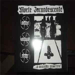 FLAC Morte Incandescente - ...O Mundo Morreu!