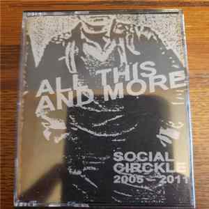 FLAC Social Circkle - All This And More - Social Circkle 2005-2011