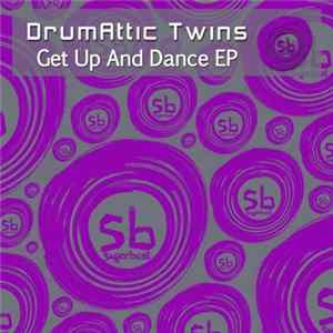 FLAC DrumAttic Twins - Get Up And Dance EP