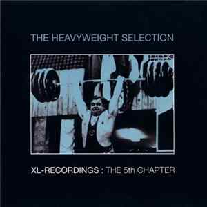 FLAC Various - XL Recordings: The Fifth Chapter - The Heavyweight Selection