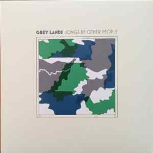 FLAC Grey Lands - Songs By Other People