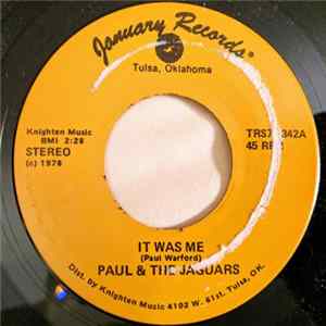 FLAC Paul & The Jaguars - It Was Me / Raining In Tulsa
