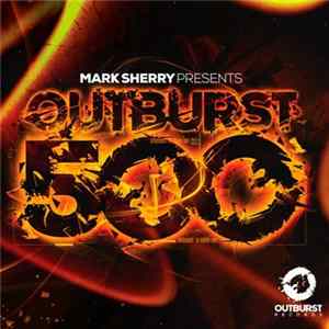 FLAC Mark Sherry - Mark Sherry Presents Outburst 500