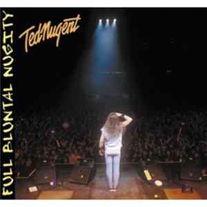 FLAC Ted Nugent - Full Bluntal Nugity