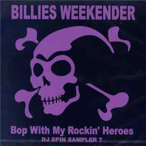 FLAC Various - Billies Weekender "Bop With My Rockin' Heroes" DJ Spin Sampler 7