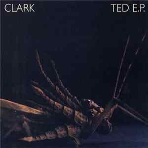FLAC Clark - Ted E.P.