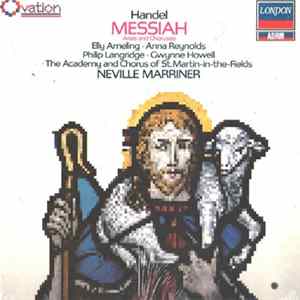 FLAC G.F. Handel, The Academy Of St. Martin-in-the-Fields Directed By Sir Neville Marriner, Elly Ameling, Anna Reynolds, Philip Langridge, Gwynne Howell - G. F. Handel - Messiah Arias And Choruses