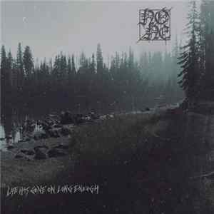 FLAC NONE - Life Has Gone On Long Enough