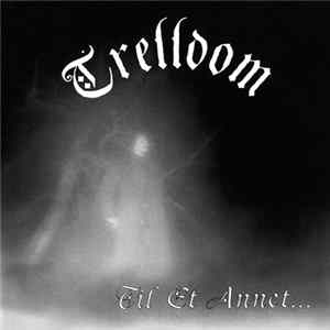 FLAC Trelldom - Til Et Annet...