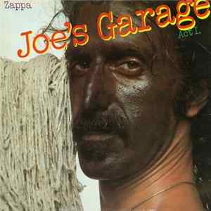 FLAC Zappa - Joe's Garage Act I.