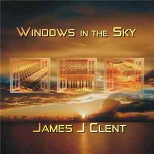 FLAC James J. Clent - Windows In The Sky