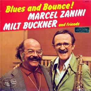 FLAC Marcel Zanini / Milt Buckner - Blues And Bounce!