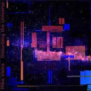 FLAC Mike Vieira - Disturbing The Universe