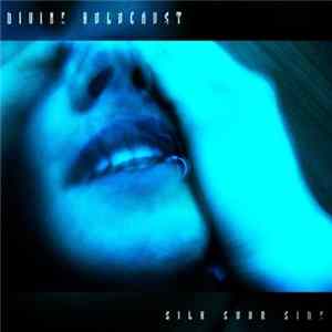 FLAC Divine Holocaust - Silk Sour Side