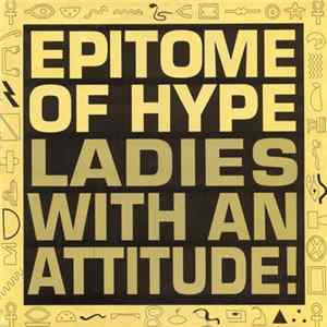FLAC Epitome Of Hype - Ladies With An Attitude!