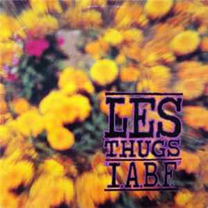 FLAC Les Thugs - "I.A.B.F."