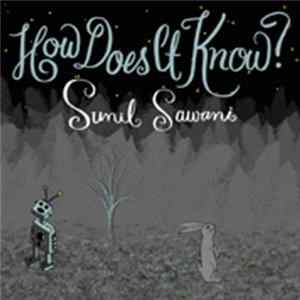 FLAC Sunil Sawani - How Does It Know?