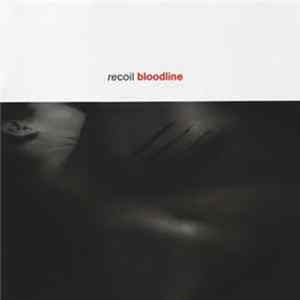 FLAC Recoil - Bloodline