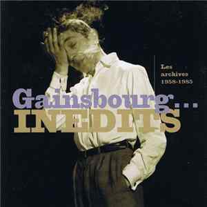 FLAC Gainsbourg - Inédits, Les Archives 1958-1985