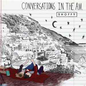 FLAC Shoffy - Conversations In The AM