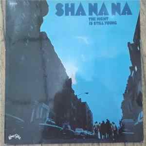 FLAC Sha Na Na - The Night Is Still Young