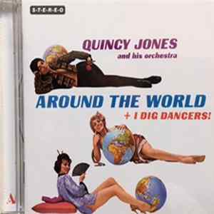 FLAC Quincy Jones And His Orchestra - Around The World + I Dig Dancers!