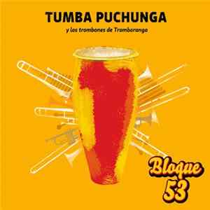 FLAC Bloque 53 - Tumba Puchunga Y Los Trombones De Tromboranga