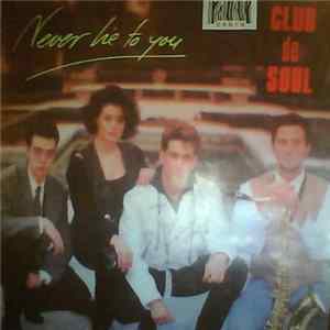 FLAC Club De Soul - Never Lie To You