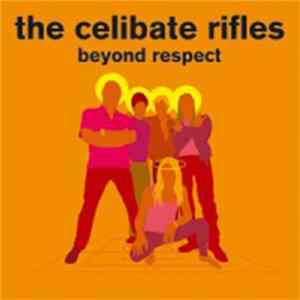 FLAC The Celibate Rifles - Beyond Respect