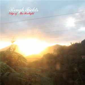 FLAC Rough Fields - Edge Of The Firelight
