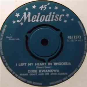 FLAC Dixie Kwankwa - I Left My Heart In Rhodesia