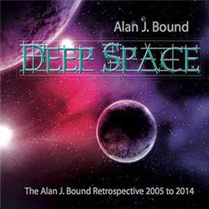FLAC Alan J. Bound - Deep Space (The Alan J. Bound Retrospective 2005 To 2014)
