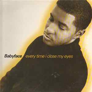 FLAC Babyface - Every Time I Close My Eyes