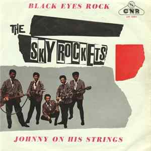 FLAC The Skyrockets - Black Eyes Rock / Johnny On His Strings