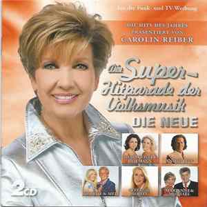 FLAC Various - Die Super-Hitparade Der Volksmusik, Die Neue - Präsentiert von Carolin Reiber