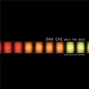 FLAC Dan Chi - Only The Bass