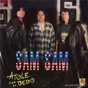 FLAC Sam Sam - Atole Con El Dedo