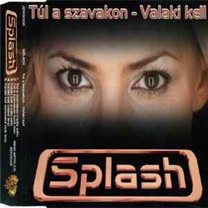FLAC Splash - Túl A Szavakon - Valaki Kell