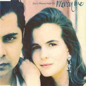 FLAC Mercy Me - Don't Wanna Hold On