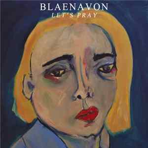 FLAC Blaenavon - Let's Pray
