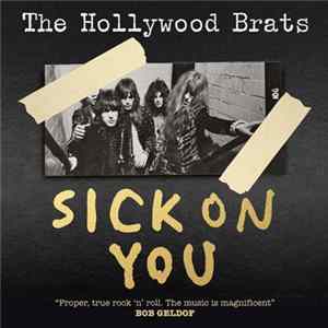 FLAC The Hollywood Brats - Sick On You