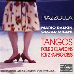 FLAC Mario Raskin, Oscar Milani - Piazzolla: Tangos Pour 2 Clavecins / For 2 Harpsichords
