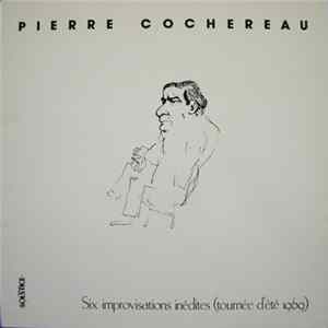 FLAC Pierre Cochereau - Six Improvisations Inédites (Tournée D'été 1969)