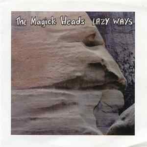 FLAC The Magick Heads - Lazy Ways