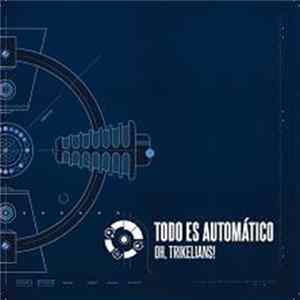 FLAC Oh, Trikelians! - Todo Es Automático